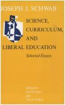 Cover image for Science, Curriculum, and Liberal Education: Selected Essays