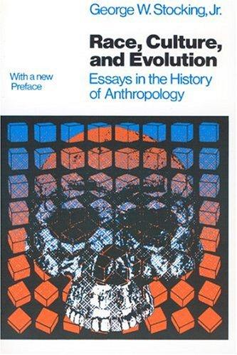 Cover image for Race, Culture, and Evolution: Essays in the History of Anthropology (Phoenix Series)