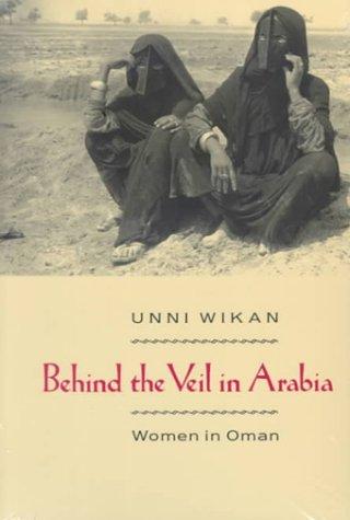 Cover image for Behind the Veil in Arabia: Women in Oman
