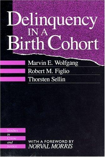 Cover image for Delinquency in a Birth Cohort (Studies in Crime and Justice)