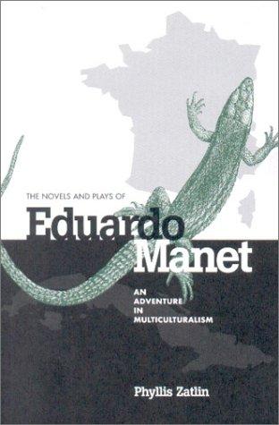 Cover image for The Novels and Plays of Eduardo Manet: An Adventure in Multiculturalism