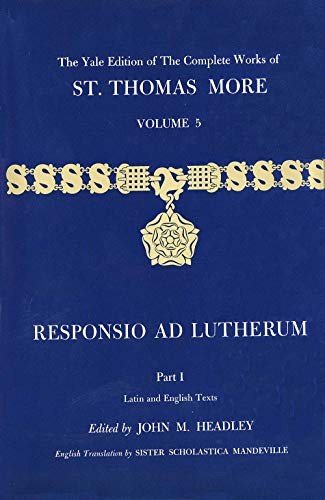 Cover image for The Yale Edition of The Complete Works of St. Thomas More Volume 5, Responsio ad Lutherum