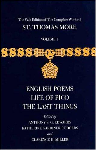 Cover image for The Yale Edition of the Complete Works of St. Thomas More: Volume 1, English Poems, Life of Pico, the Last Things