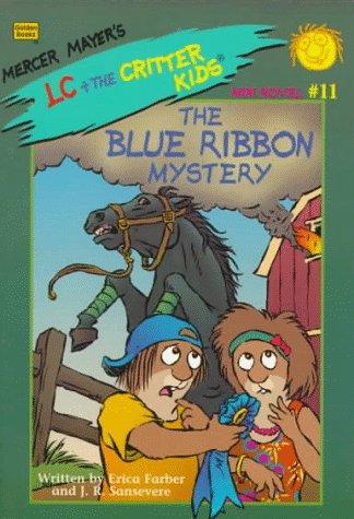 Cover image for Blue Ribbon Mystery (Mercer Mayers's Lc + the Critter Kids Mini Novels)