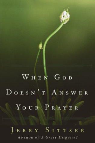 Cover image for When God Doesn't Answer Your Prayer
