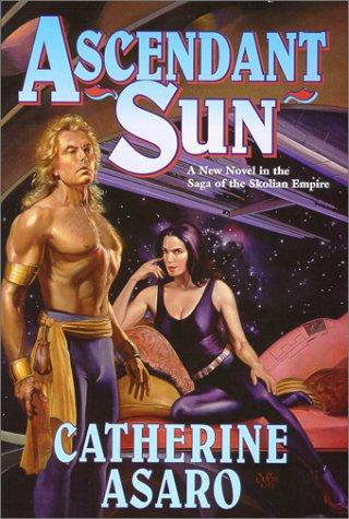 Cover image for Ascendant Sun: Saga of the Skolian Empire