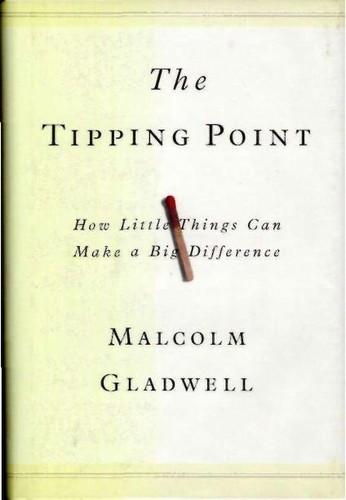 Cover image for The Tipping Point: How Little Things Can Make a Big Difference