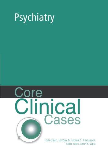 Cover image for Core Clinical Cases in Psychiatry