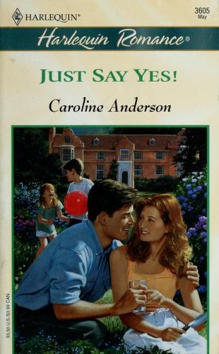 Cover image for Just Say Yes! (Harlequin Romance, 3605)