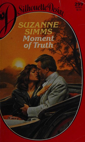 Cover image for Moment Of Truth (Silhouette Desire, No 299)