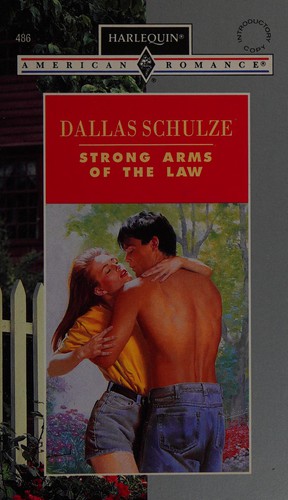 Cover image for Strong Arms Of The Law (Harlequin American Romance, No 486)