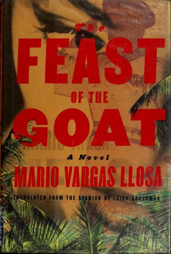 Cover image for The Feast of the Goat: A Novel
