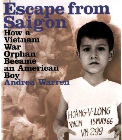 Cover image for Escape from Saigon: How a Vietnam War Orphan Became an American Boy