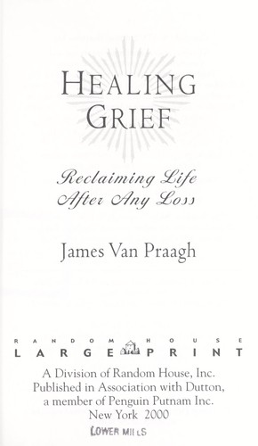 Cover image for Healing Grief: Reclaiming Life After Loss