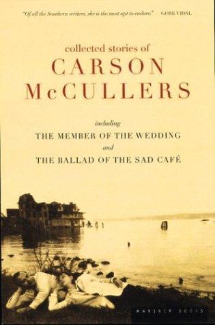 Cover image for Collected Stories of Carson McCullers, including The Member of the Wedding and The Ballad of the Sad Cafe