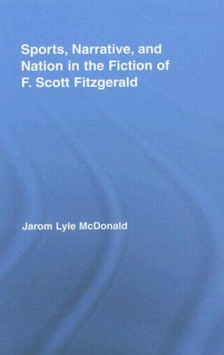 Cover image for Sports, narrative, and nation in the fiction of F. Scott Fitzgerald