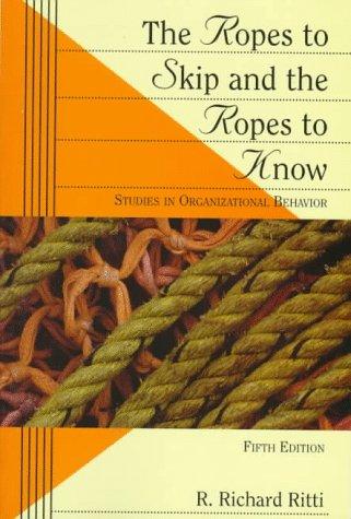 Cover image for The Ropes to Skip and the Ropes to Know: Studies in Organizational Behavior (Wiley Series in Management)