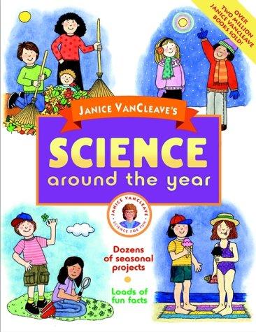 Cover image for Janice VanCleave's Science Around the Year
