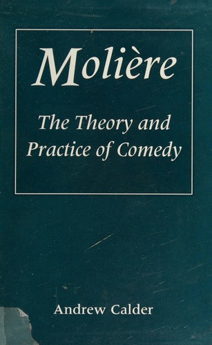 Cover image for Moliere: The Theory and Practice of Comedy