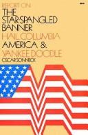 Cover image for Report on "the Star-Spangled Banner" "Hail Columbia" "America" "Yankee Doodle