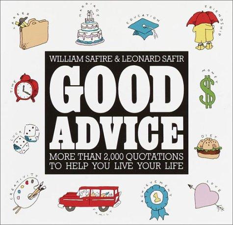 Cover image for Good Advice: More Than 2,000 Quotations to help You Live Your Life