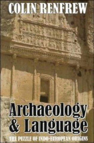 Cover image for Archaeology & Language: The Puzzle of Indo-European Origins