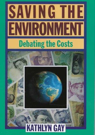 Cover image for Saving the Environment: Debating the Costs (Impact)