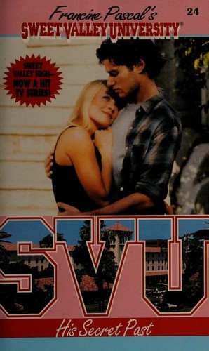Cover image for His Secret Past (Sweet Valley University(R))