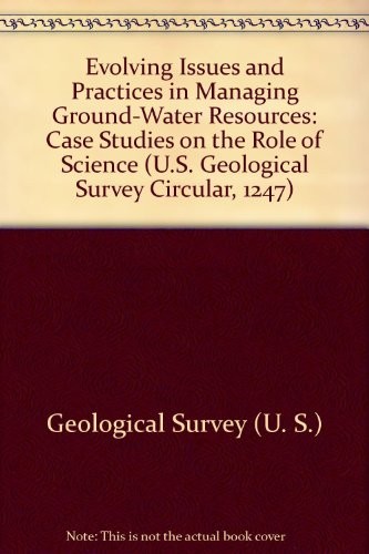 Cover image for Evolving Issues and Practices in Managing Ground-Water Resources