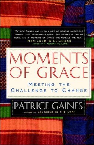 Cover image for Moments of Grace: Meeting the Challenge to Change