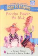 Cover image for Marsha Makes Me Sick (Road to Reading Mile 3)