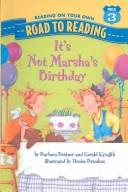 Cover image for It's Not Marsha's Birthday (Road to Reading Mile 3 (Reading on Your Own))