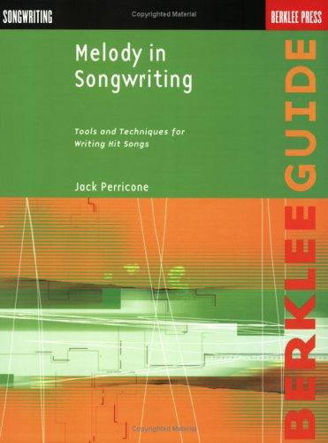 Cover image for Melody in Songwriting: Tools and Techniques for Writing Hit Songs