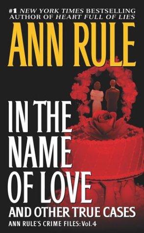 Cover image for In the Name of Love and Other True Cases