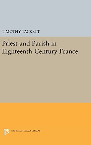 Cover image for Priest and Parish in Eighteenth-Century France