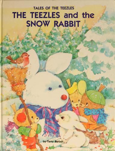 Cover image for The Teezles and the Snow Rabbit