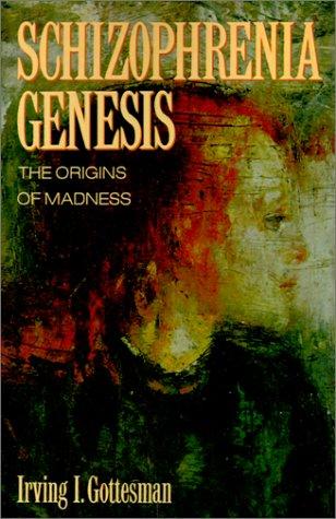 Cover image for Schizophrenia Genesis: The Origins of Madness (Series of Books in Psychology)