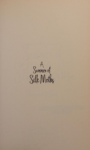 Cover image for A summer of silk moths