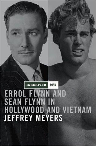 Cover image for Inherited Risk: Errol Flynn and Sean Flynn in Hollywood and Vietnam