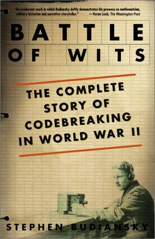 Cover image for Battle of Wits: The Complete Story of Codebreaking in World War II