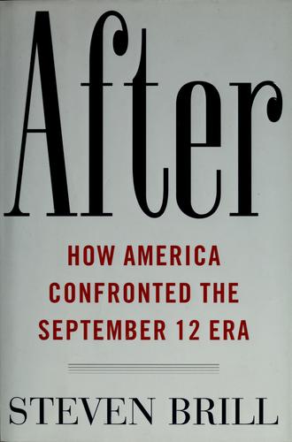 Cover image for After: How America Confronted the September 12 Era