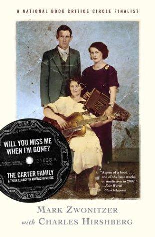 Cover image for Will You Miss Me When I'm Gone?: The Carter Family & Their Legacy in American Music