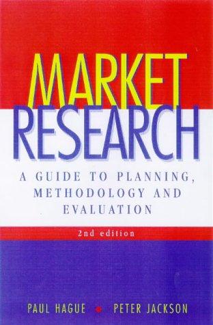 Cover image for Market Research: A Guide to Planning, Methodology and Evaluation