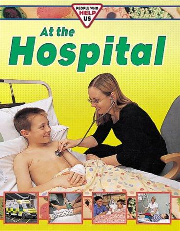 Cover image for At the Hospital (People Who Help Us)
