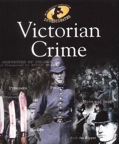 Cover image for Victorian Crime (The History Detective Investigates)