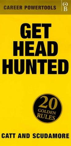Cover image for Get Headhunted (Career PowerTools)