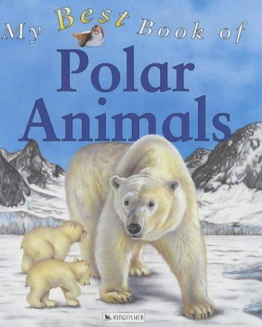 Cover image for My Best Book of Polar Animals (My Best Book of ...)