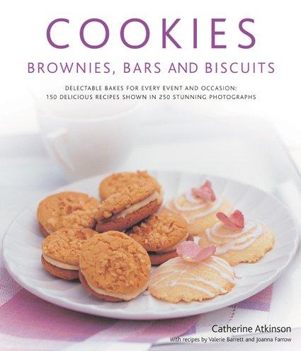 Cover image for Cookies, Brownies, Bars & Biscuits: Delectable bakes for every event and occasion