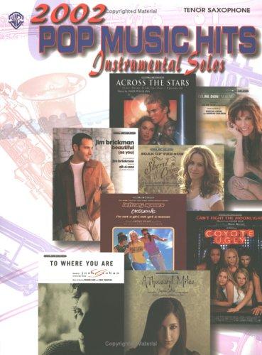 Cover image for 2002 Pop Music Hits: Instrumental Solos - Tenor Sax (Pop Music Hits: Instrumental Solos)