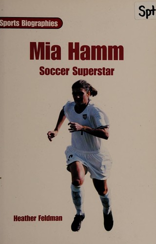 Cover image for Mia Hamm : Soccer Superstar (On Deck Reading Libraries : Sports Biographies)
